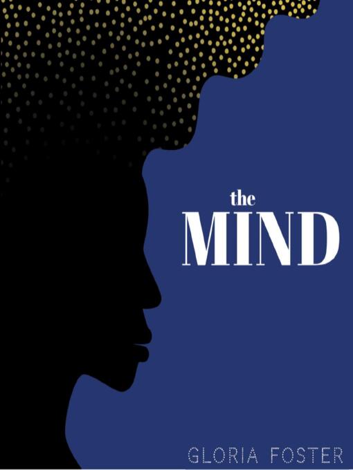 Title details for The Mind by Gloria Foster - Wait list
